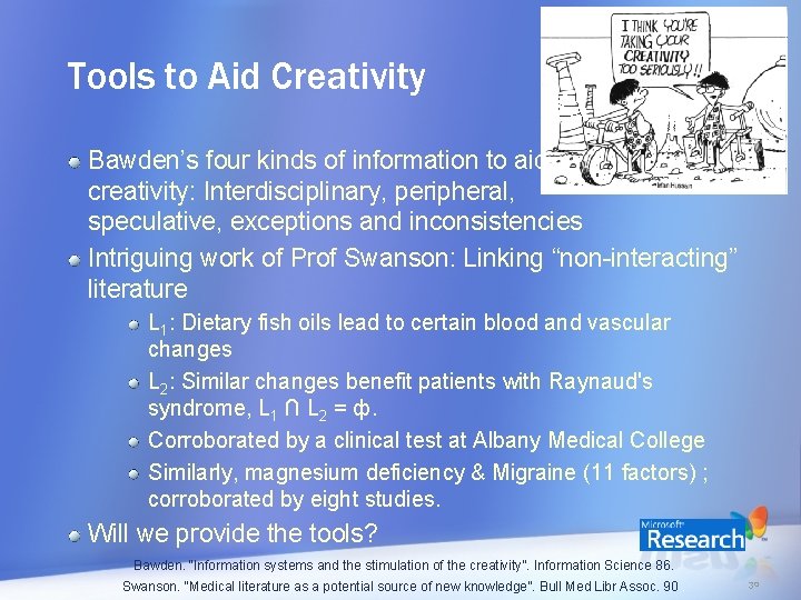 Tools to Aid Creativity Litlinker@Washington Bawden’s four kinds of information to aid creativity: Interdisciplinary,