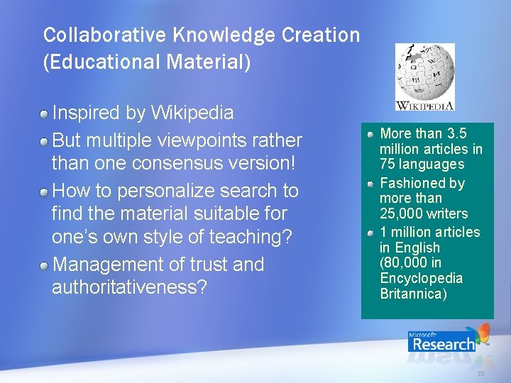 Collaborative Knowledge Creation (Educational Material) Inspired by Wikipedia But multiple viewpoints rather than one