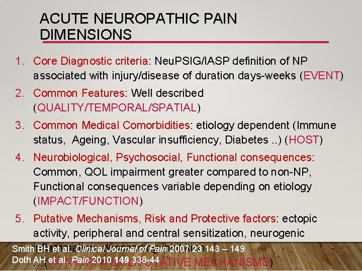 ACUTE NEUROPATHIC PAIN DIMENSIONS 1. Core Diagnostic criteria: Neu. PSIG/IASP definition of NP associated