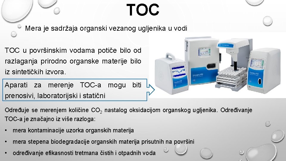 TOC Mera je sadržaja organski vezanog ugljenika u vodi TOC u površinskim vodama potiče