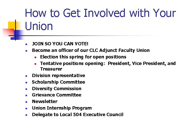 How to Get Involved with Your Union n n n n JOIN SO YOU