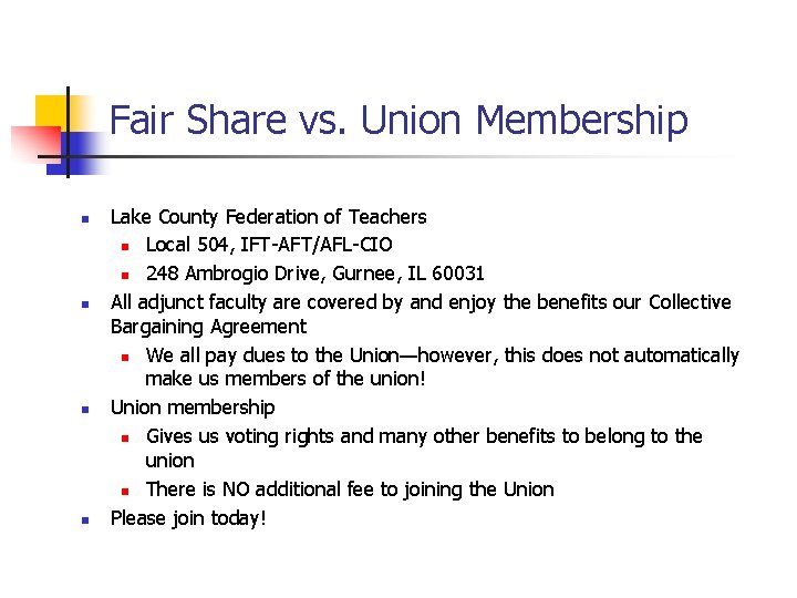 Fair Share vs. Union Membership n n Lake County Federation of Teachers n Local
