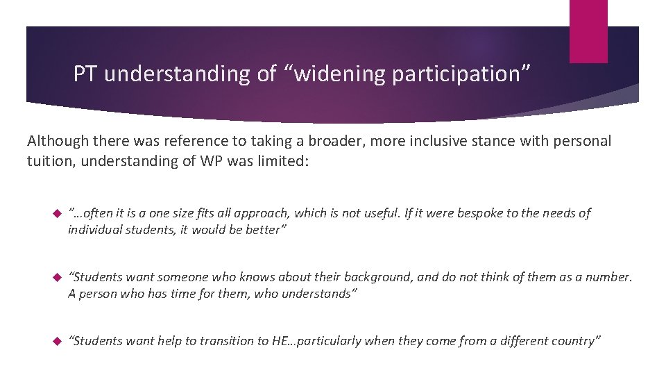 PT understanding of “widening participation” Although there was reference to taking a broader, more