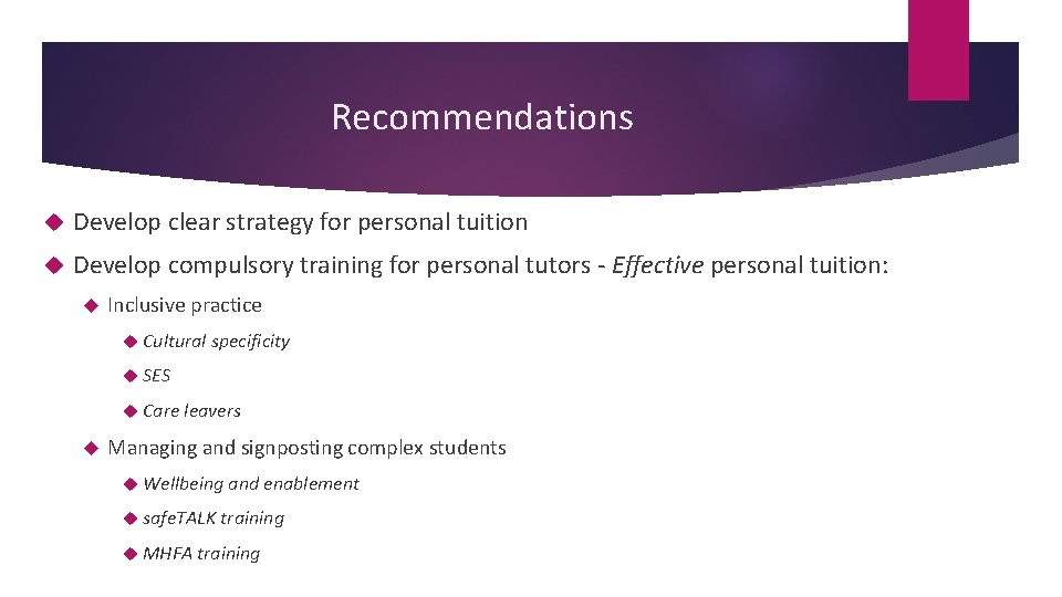 Recommendations Develop clear strategy for personal tuition Develop compulsory training for personal tutors -