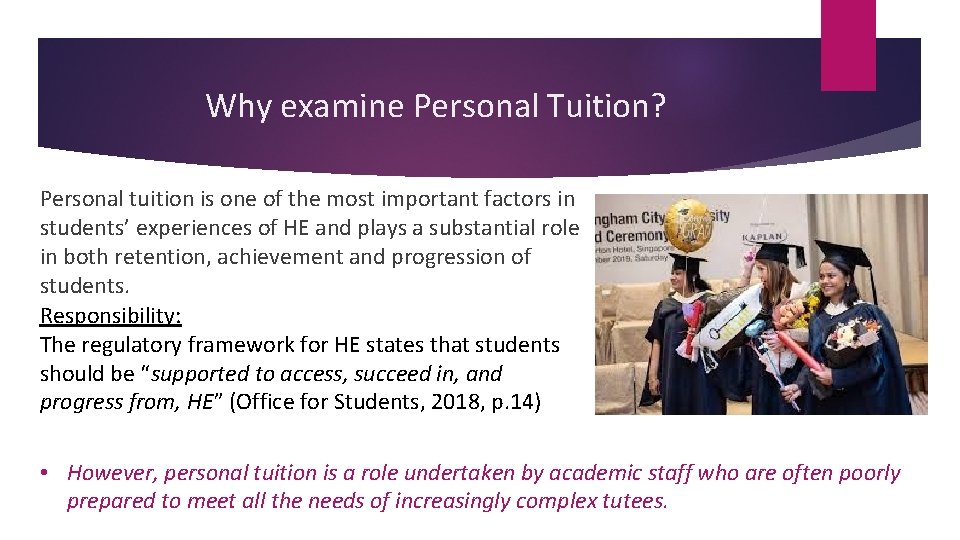 Why examine Personal Tuition? Personal tuition is one of the most important factors in