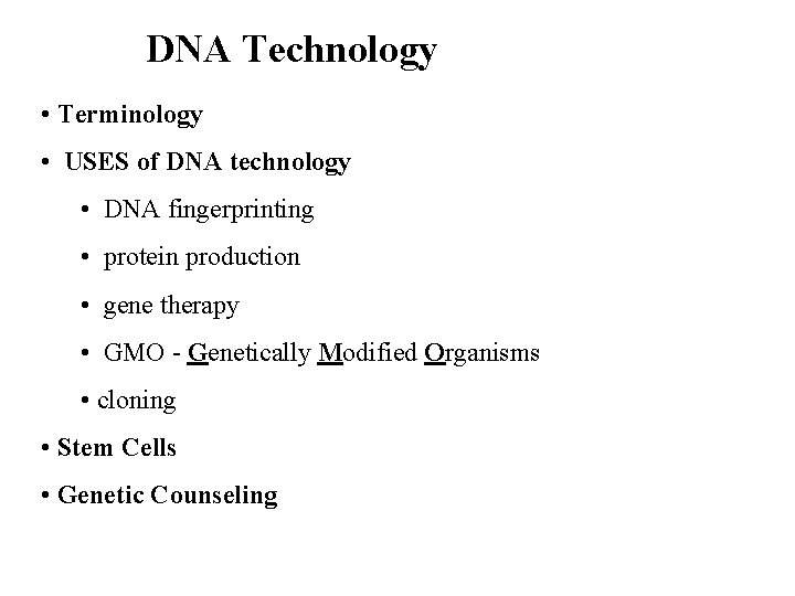 DNA Technology • Terminology • USES of DNA technology • DNA fingerprinting • protein