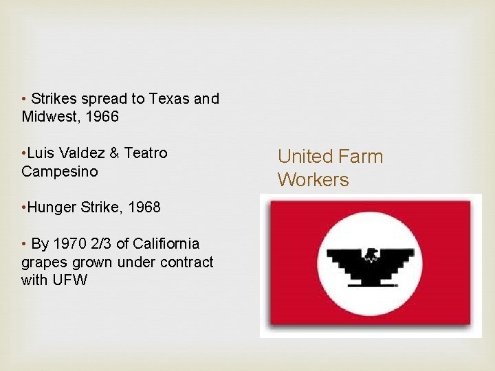  • Strikes spread to Texas and Midwest, 1966 • Luis Valdez & Teatro