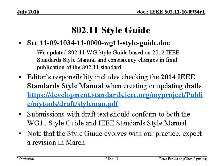 July 2016 doc. : IEEE 802. 11 -16/0934 r 1 802. 11 Style Guide