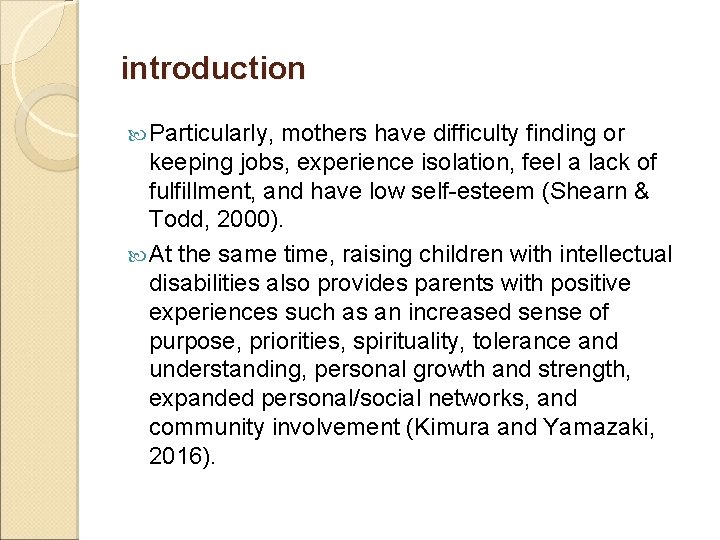 introduction Particularly, mothers have difficulty finding or keeping jobs, experience isolation, feel a lack