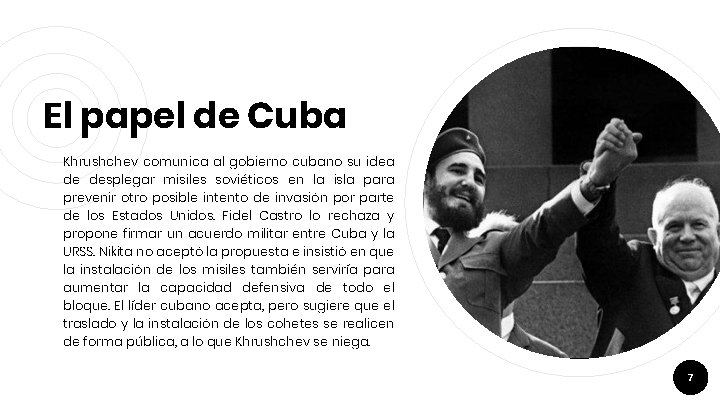 El papel de Cuba Khrushchev comunica al gobierno cubano su idea de desplegar misiles