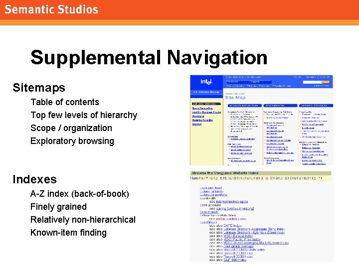 morville@semanticstudios. com Supplemental Navigation Sitemaps Table of contents Top few levels of hierarchy Scope