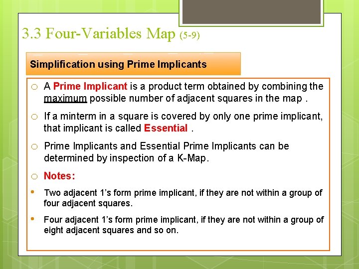 3. 3 Four-Variables Map (5 -9) Simplification using Prime Implicants o A Prime Implicant