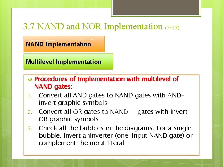3. 7 NAND and NOR Implementation (7 -15) NAND Implementation Multilevel Implementation 1. 2.