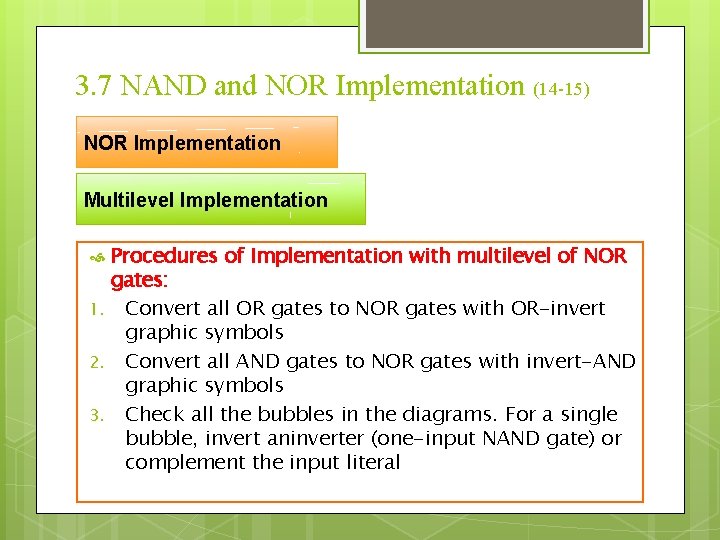 3. 7 NAND and NOR Implementation (14 -15) NOR Implementation Multilevel Implementation 1. 2.