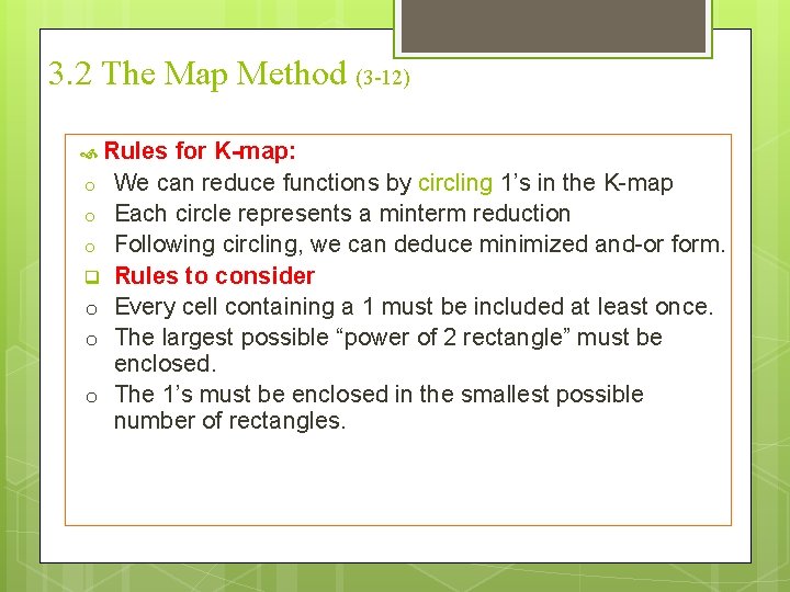 3. 2 The Map Method (3 -12) Rules for K-map: o We can reduce