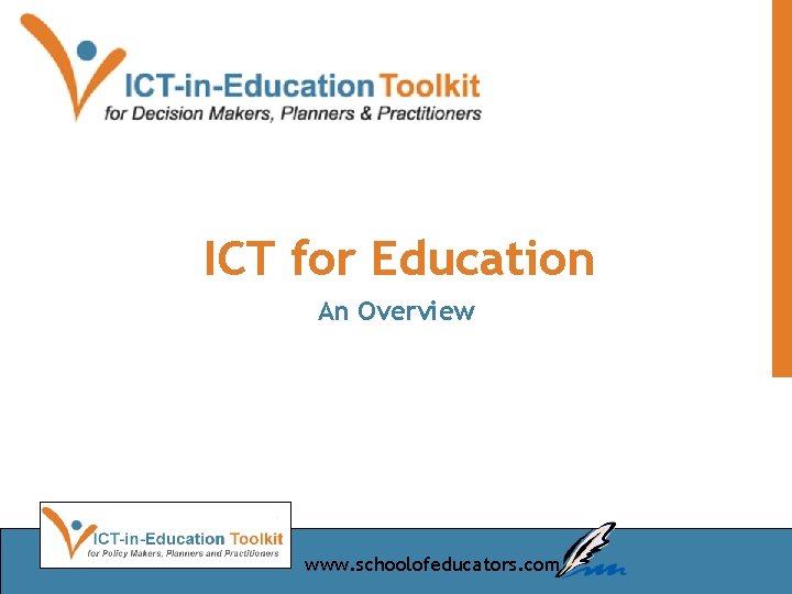 ICT for Education An Overview www. schoolofeducators. com 