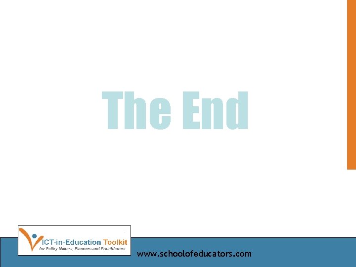 The End www. schoolofeducators. com 