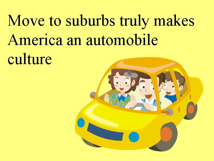 Move to suburbs truly makes America an automobile culture 