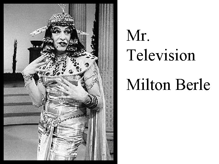 Mr. Television Milton Berle 
