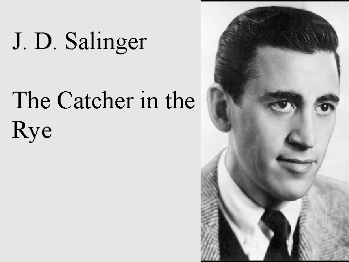 J. D. Salinger The Catcher in the Rye 