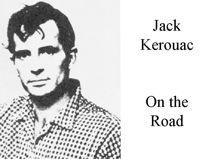 Jack Kerouac On the Road 