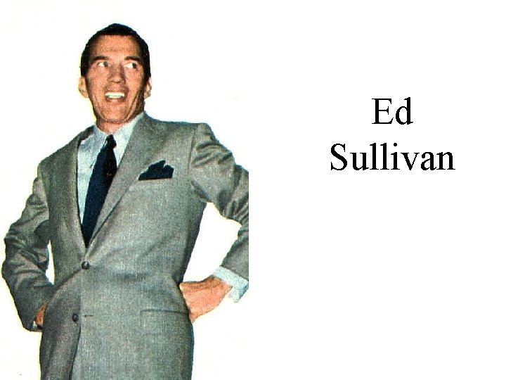 Ed Sullivan 