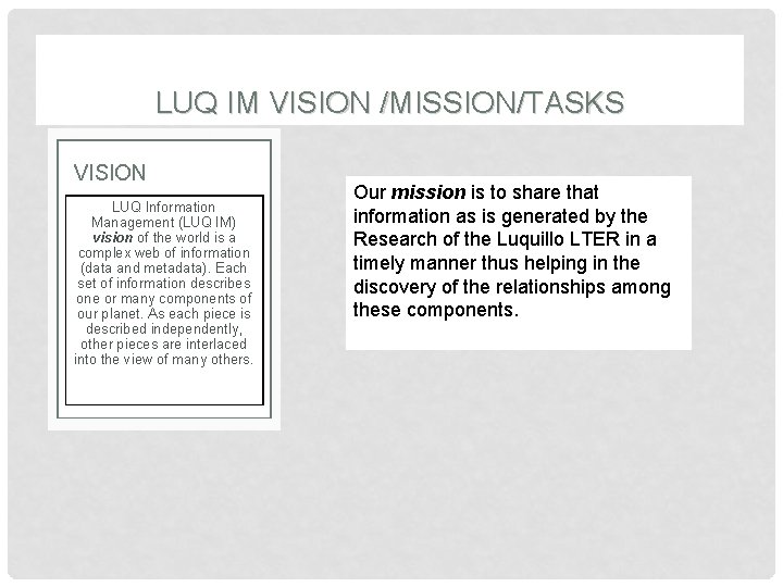 LUQ IM VISION /MISSION/TASKS VISION LUQ Information Management (LUQ IM) vision of the world