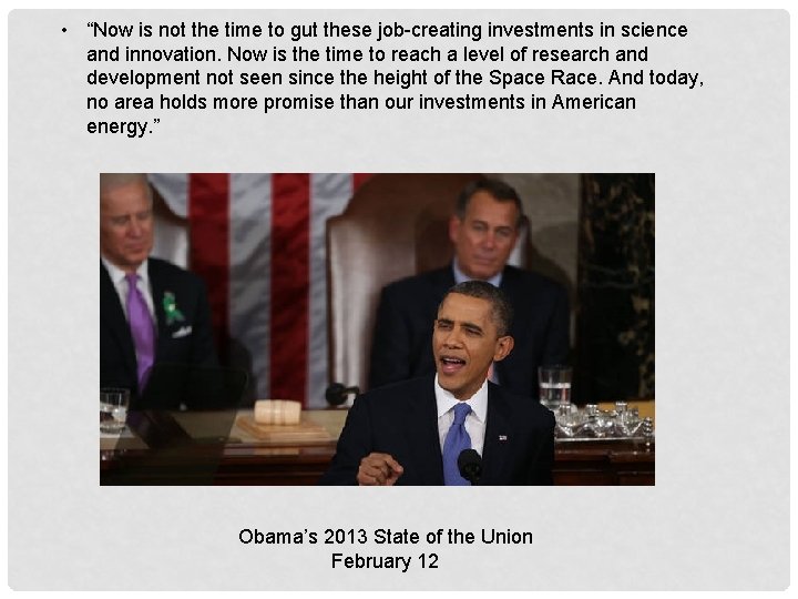  • “Now is not the time to gut these job-creating investments in science