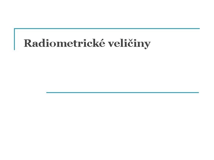 Radiometrické veličiny 