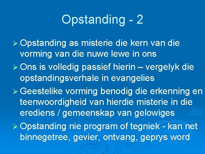 Opstanding - 2 Ø Opstanding as misterie die kern van die vorming van die