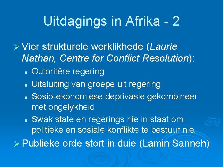 Uitdagings in Afrika - 2 Ø Vier strukturele werklikhede (Laurie Nathan, Centre for Conflict