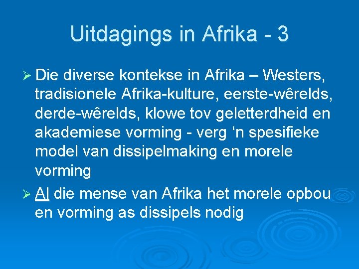 Uitdagings in Afrika - 3 Ø Die diverse kontekse in Afrika – Westers, tradisionele