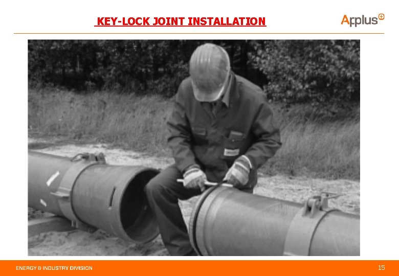 KEY-LOCK JOINT INSTALLATION 15 