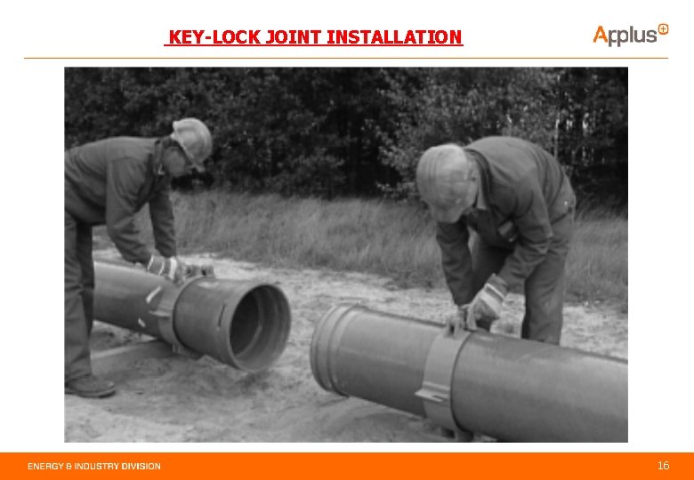 KEY-LOCK JOINT INSTALLATION 16 