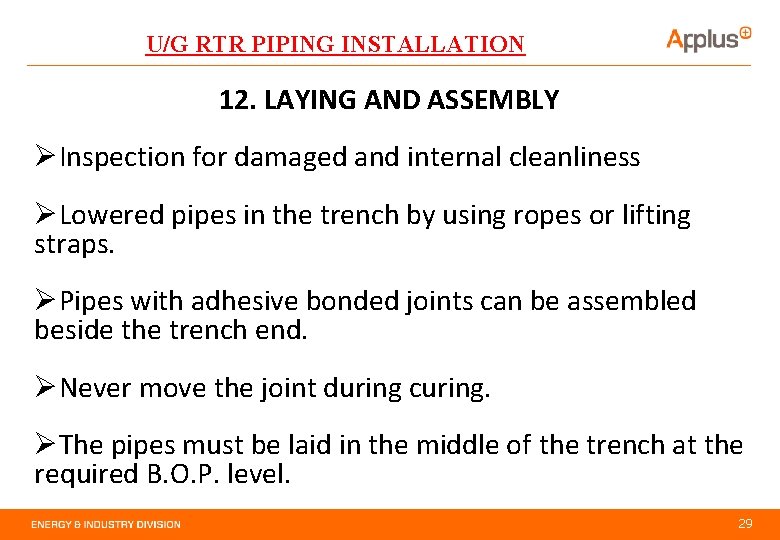 U/G RTR PIPING INSTALLATION 12. LAYING AND ASSEMBLY ØInspection for damaged and internal cleanliness
