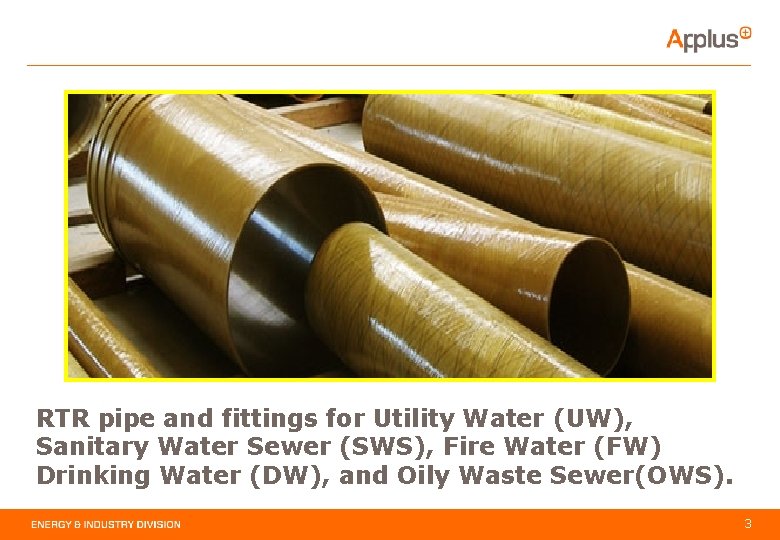 RTR pipe and fittings for Utility Water (UW), Sanitary Water Sewer (SWS), Fire Water