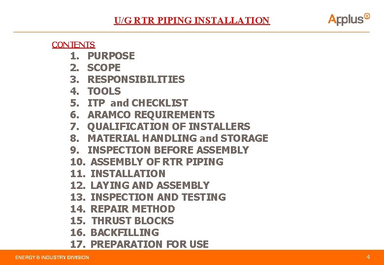 U/G RTR PIPING INSTALLATION CONTENTS 1. PURPOSE 2. SCOPE 3. RESPONSIBILITIES 4. TOOLS 5.