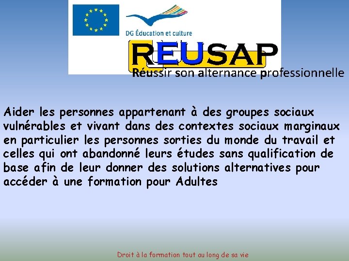 Réussir son alternance professionnelle Aider les personnes appartenant à des groupes sociaux vulnérables et