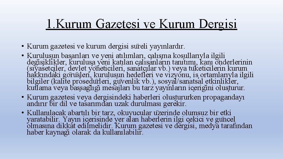 1. Kurum Gazetesi ve Kurum Dergisi • Kurum gazetesi ve kurum dergisi su reli