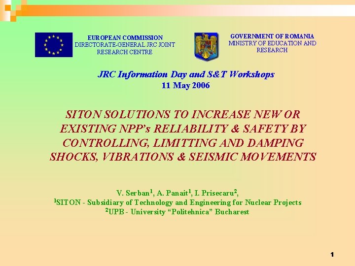 EUROPEAN COMMISSION DIRECTORATE-GENERAL JRC JOINT RESEARCH CENTRE GOVERNMENT OF ROMANIA MINISTRY OF EDUCATION AND