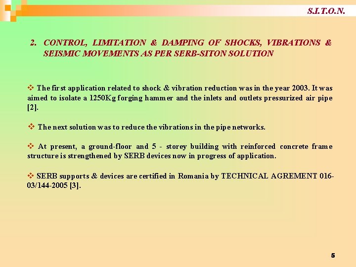 S. I. T. O. N. 2. CONTROL, LIMITATION & DAMPING OF SHOCKS, VIBRATIONS &