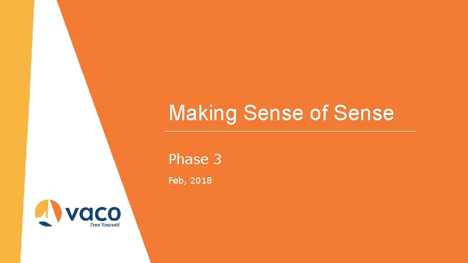 Making Sense of Sense Phase 3 Feb, 2018 