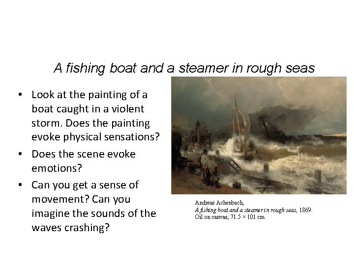 A fishing boat and a steamer in rough seas • Look at the painting