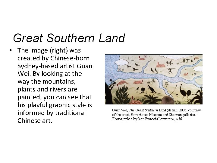 Great Southern Land • The image (right) was created by Chinese-born Sydney-based artist Guan