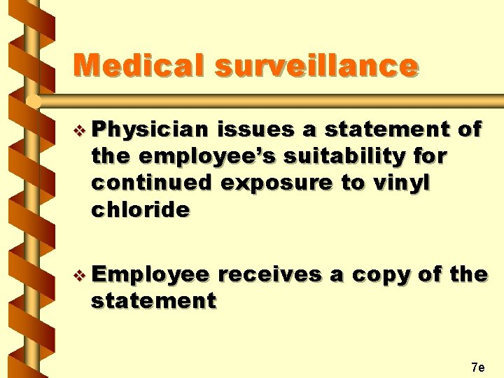 Medical surveillance v Physician issues a statement of the employee’s suitability for continued exposure
