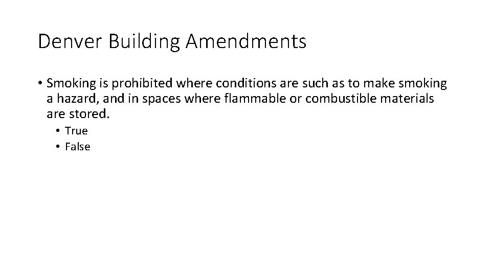 Denver Building Amendments • Smoking is prohibited where conditions are such as to make