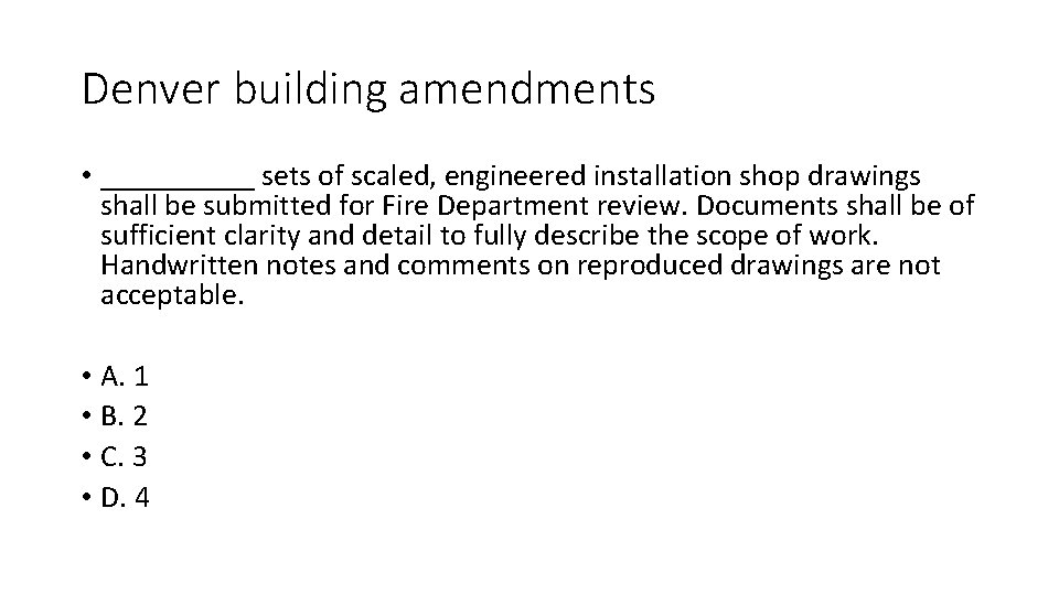Denver building amendments • _____ sets of scaled, engineered installation shop drawings shall be