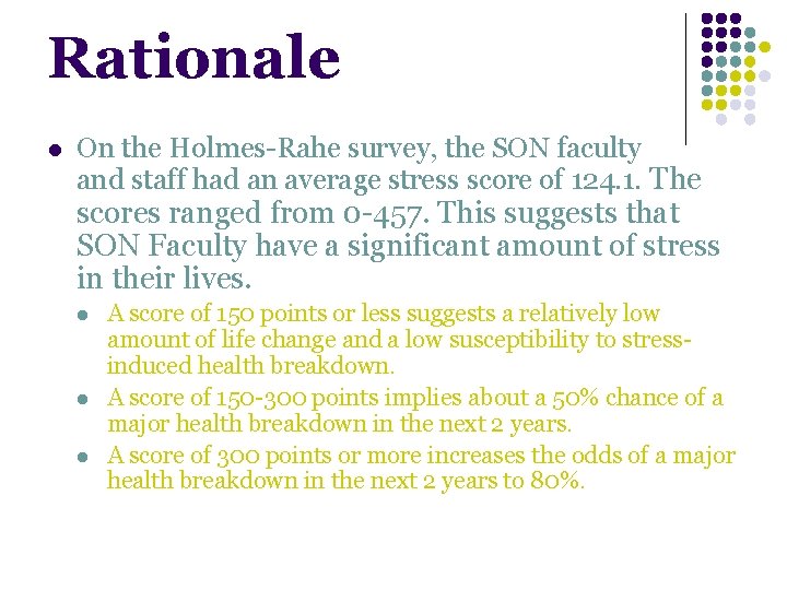 Rationale l On the Holmes-Rahe survey, the SON faculty and staff had an average Rationale l On the Holmes-Rahe survey, the SON faculty and staff had an average