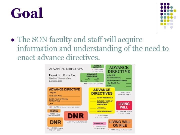 Goal l The SON faculty and staff will acquire information and understanding of the Goal l The SON faculty and staff will acquire information and understanding of the