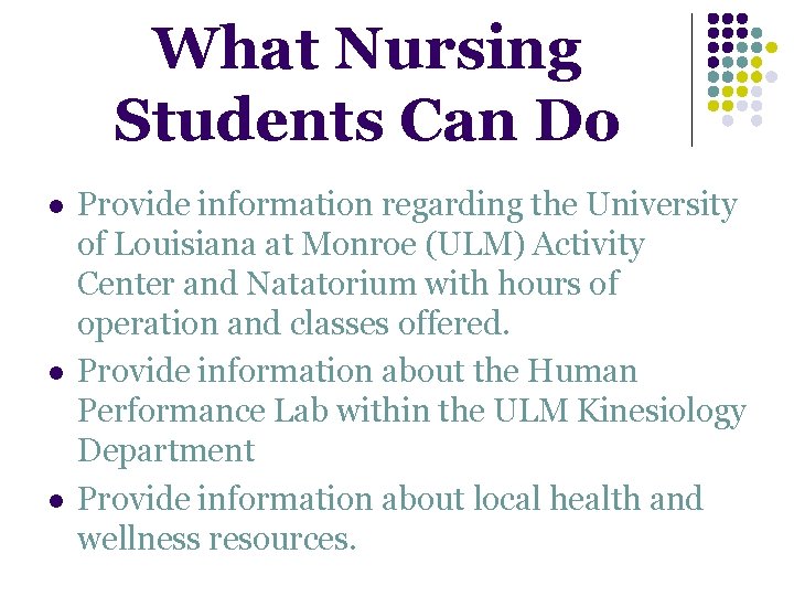What Nursing Students Can Do l l l Provide information regarding the University of What Nursing Students Can Do l l l Provide information regarding the University of